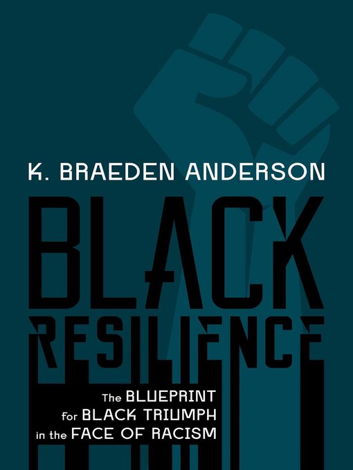 Title details for Black Resilience by K. Braeden Anderson - Wait list
